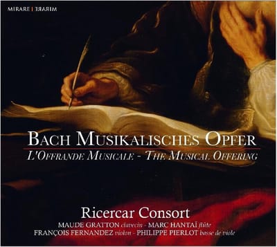 Maude Gratton, Marc Hantaï, François Fernandez, Ricercar Consort, Philippe Pierlot - J.S. Bach: Musikalisches Opfer (CD)
