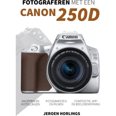 Fotograferen Met Een Canon 250d - Jeroen Horlings