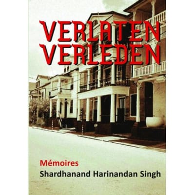 Verlaten Verleden - Shardhanand Harinandan Singh