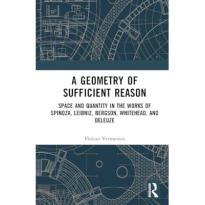 A Geometry Of Sufficient Reason - Florian (KU Leuven Vermeiren