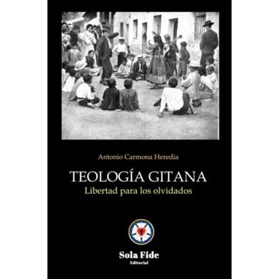 Teología Gitana - Antonio Carmona Heredia