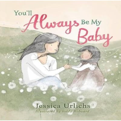 Youll Always Be My Baby door Jessica Urlichs Hardback Boek 9780241785294