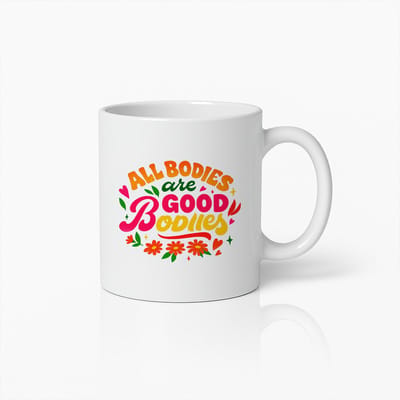 All Bodies Are Good Bodies Mok 330ml – Positieve Lichaamsbeeld Koffiebeker, Inspirerend Cadeau voor Zelfliefde en Zelfvertrouwen
