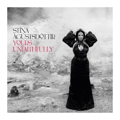 Stina Agustsdottir - Yours Unfaithfully (LP)