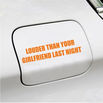 Bumpersticker - Louder Than Your Girlfriend Last Night - 3,5 X 15,2 - Oranje