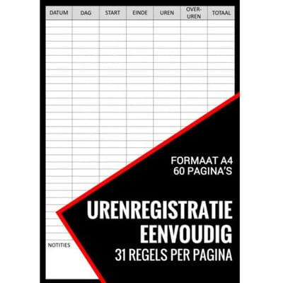 Uren Registratie Eenvoudig - Urenregistratie Boekje Voor Personeel, Medewerkers, Werknemers, - Urenregistratie Boekjes