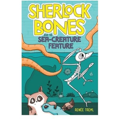 Sherlock Bones And The Sea-Creature Feature - Sherlock Bones - Renee Treml