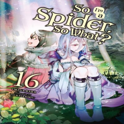 Dus ik ben een Spin Dus Wat Deel. 16 light novels door Tsukasa Kiryu Paperback Boek 9781975352189