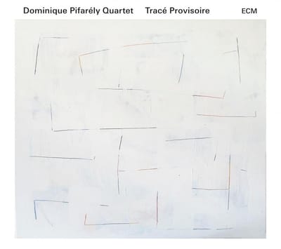 Dominique Pifarély Quartet - Tracé Provisoire (CD)