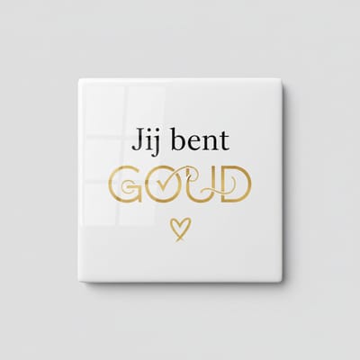 Decoratieve Keramische Tegel “Jij Bent Goud” met Elegante Gouden Typografie – Inspirerende Quote Woondecoratie – 15 × 15 cm