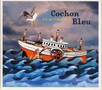 Cochon Bleu - It's All Coming Good (CD)
