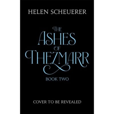 Thorns & Fire - The Ashes Of Thezmarr - Helen Scheuerer