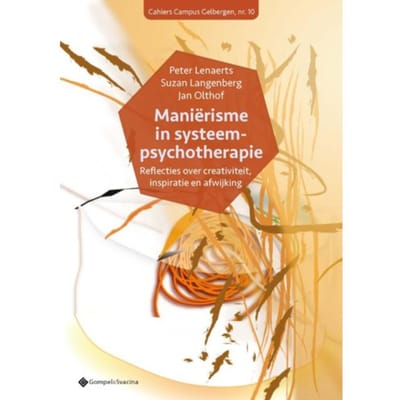 Maniërisme In Systeempsychotherapie - Cahiers Campus Gelbergen - Peter Lenaerts