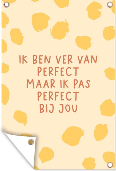 Muurdecoratie Relatie - Stel - Quotes - Spreuken - Ik pas perfect bij jou - 120x180 cm - Tuinposter - Tuindoek