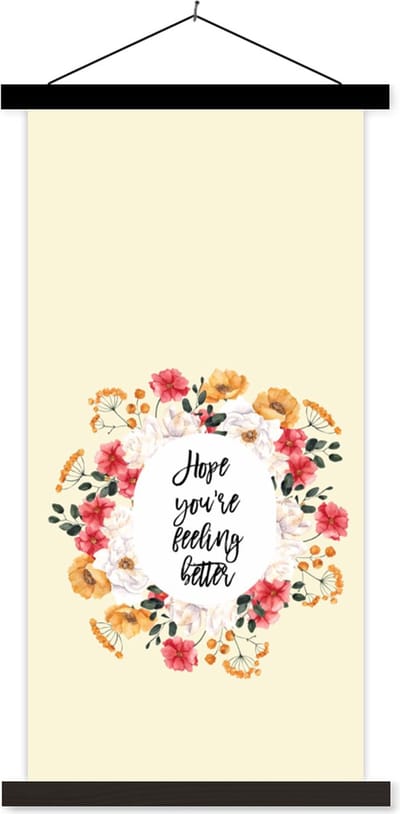 Posterhanger incl. Poster 40x80 cm - Schoolplaat - Get well soon - Quotes - Bloem - Hope - Textielposter - Zwarte latten