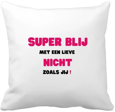 Akyol - super blij met een lieve nicht zoals jij Kussen hoes - Nicht - de liefste nicht - verjaardag - cadeautje voor nicht - nicht artikelen - kado - geschenk - 40 bij 40 cm
