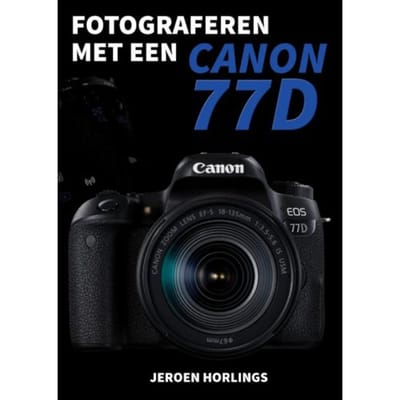Fotograferen Met Een Canon 77d - Jeroen Horlings