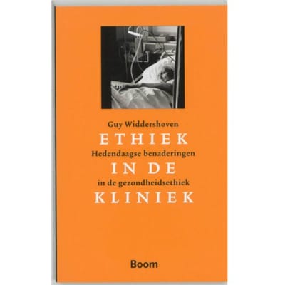 Ethiek In De Kliniek - G. Widdershoven