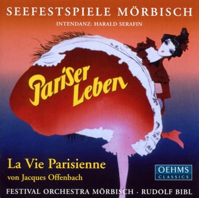 Festival Orchestra Mörbisch, Rudolf Bibl - Offenbach: Pariser Leben (CD)