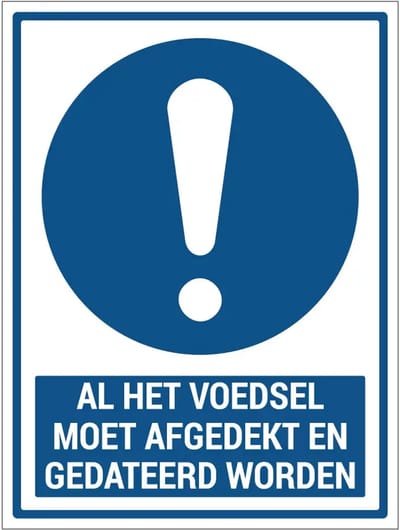 Al het voedsel moet afgedekt en gedateerd worden bord met tekst | gecoat dibond materiaal | 40 x 30 cm