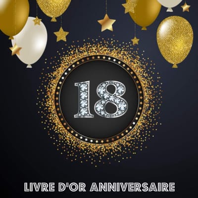 D`or 18 Anniversaire: Livre de Signature et de Messagerie d'anniversaire pour 18 ans - Livre de Souvenir pour les photos de fête d'anniversaire et pour écrire avec de Bons voeux