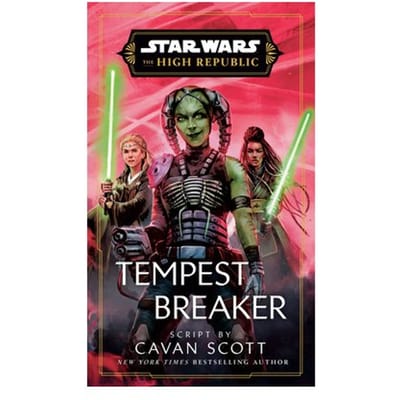 Scott, C: Star Wars: Tempest Breaker (The High Republic) - Star Wars: The High Republic - Cavan Scott