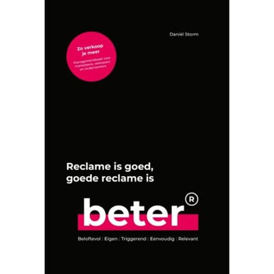 Reclame Is Goed, Goede Reclame Is Beter - Daniël Storm