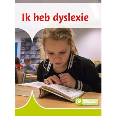 Ik Heb Dyslexie - Junior Informatie - Ellen Westerveld