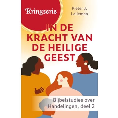 In De Kracht Van De Heilige Geest / 2 - Kringserie - Pieter J. Lalleman