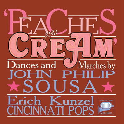 Cincinnati Pops Orchestra & Erich Kunzel - Sousa: Peaches And Cream - Dances And Marches (CD)