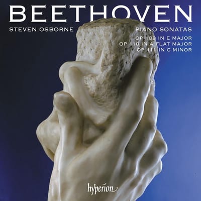 Steven Osborne - Beethoven: Piano Sonatas: Op 109 In E Major, Op 110 In A Flat Major, Op 111 In C Minor (CD)
