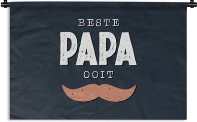 Wandkleed - Wanddoek - Cadeau man - Vaderdag - Quote - Beste papa ooit - Spreuken - 150x100 cm - Wandtapijt - Vaderdag cadeautje - Cadeau voor vader en papa