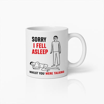 Grappige Mok 330ml | “Sorry Ik Viel in Slaap Terwijl Jij Praatte” Koffiebeker | Sarcastisch Cadeau voor Vrienden & Collega’s