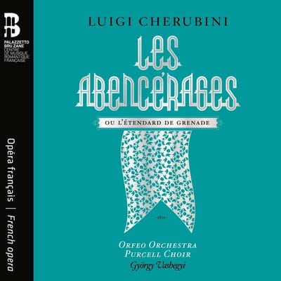 Orfeo Orchestra Budapest, Purcell Choir Budapest, György Vashegyi - Cherubini: Les Abencérages Ou L'Étendard De Grenade (3 CD) (Limited Edition)