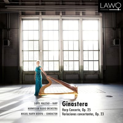 Ginastera: Harp Concerto Op.25/Variaciones Concertantes - Sidsel Walstad