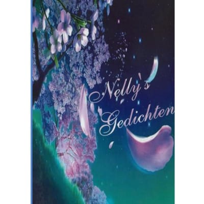 Nelly's Gedichten - Nelly Van Dijk