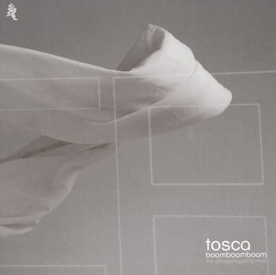 Boomboomboom: The Goinggoinggoing Rmxs - Tosca