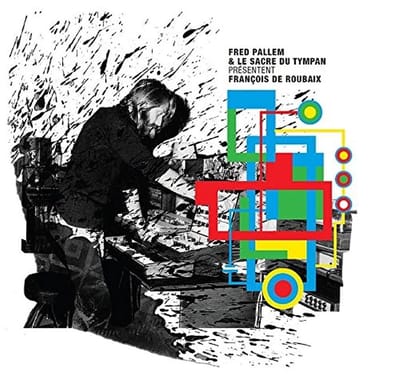 Fred Pallem & Le Sacre Du Tympan - Hommage A François De Roubaix (CD)