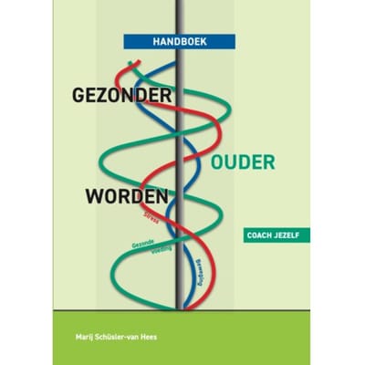 Handboek Gezonder Ouder Worden - Leefstijl - Marij Schüsler
