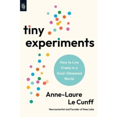 Tiny Experiments - Anne-Laure Le Cunff