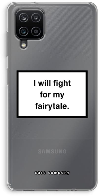 Hoesje geschikt voor Samsung Galaxy A12 hoesje - Fight for my fairytale - Soft Cover Telefoonhoesje - Bescherming aan alle Kanten en Schermrand