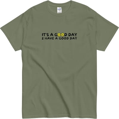 Tshirt met Smileys en Quote - It's a Good Day to Have a Good Day - Khaki Groen - L