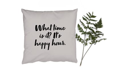 Sierkussens - Kussentjes Woonkamer - 45x45 cm - Quotes - What time is it it's happy hour - Spreuken - Alcohol