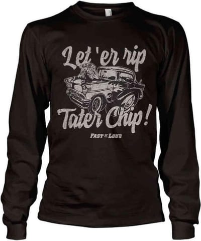 Fast N' Loud Longsleeve shirt -S- Let 'Er Rip Tater Chip Zwart