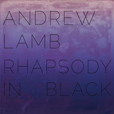 Andrew Lamb - Rhapsody In Black (CD)