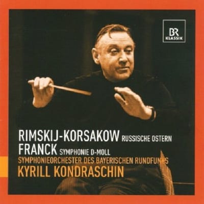 Symphonieorchester Des Bayerischen Rundfunks, Kyrill Kondraschin - Rimskij-Kosrakow: Russian Easter Overture | Franck: Symphony D-moll (CD)
