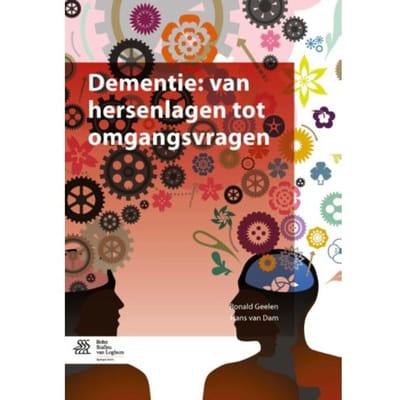 Dementie: Van Hersenlagen Tot Omgangsvragen - Ronald Geelen