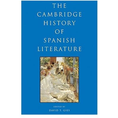The Cambridge History Of Spanish Literature - David Thatcher Gies