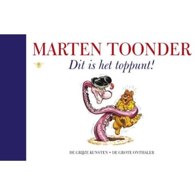 Dit Is Het Toppunt! - Alle Verhalen Van Olivier B. Bommel En Tom Poes - Marten Toonder