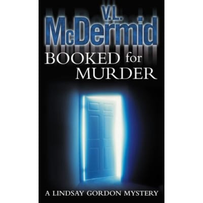 Booked For Murder - Lindsay Gordon Crime Series - V. L. McDermid